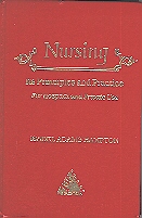 W.B Saunders reprint of classic Nursing Its Principles and Practice
